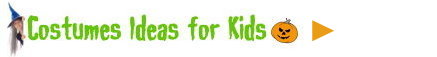 Costume Ideas for Kids Costume Ideas for Kids